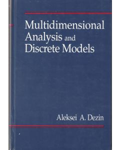 Aleksei A. Dezin • Multidimensional Analysis and Discrete Models