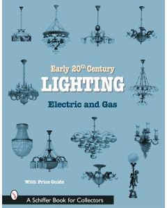 Early 20th Century Lighting • Electric and Gas