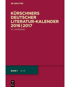 Kürschners Deutscher Literatur-Kalender • 2016/2017, Band 1