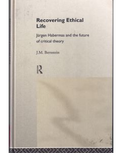 J. M. Bernstein • Recovering Ethical Life