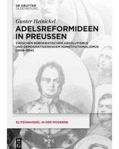 Gunter Heinickel • Adelsreformideen in Preußen