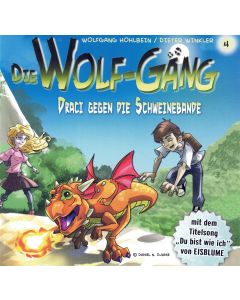 Die Wolf-Gäng • Folge 4: Draci gegen die Schweinebande CD