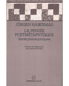 Jürgen Habermas • La pensée postmétaphysique