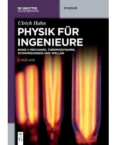 Ulrich Hahn • Physik für Ingenieure, Band 1