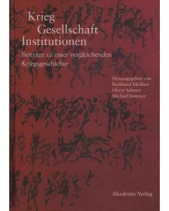 Krieg - Gesellschaft - Institutionen • Beiträge zu einer vergl. Kriegsgeschichte