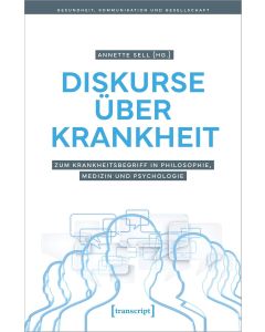 Annette Sell (Hg.) • Diskurse über Krankheit