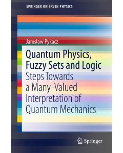 Jarosław Pykacz • Quantum Physics, Fuzzy Sets and Logic