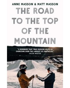 Anne Masson & Matt Masson • The Road to the Top of the Mountain