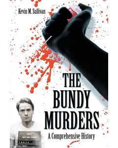 Kevin M. Sullivan • The Bundy Murders
