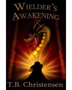 T. B. Christensen • Wielder's Awakening