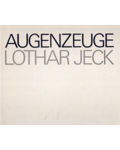 Augenzeuge Lothar Jeck