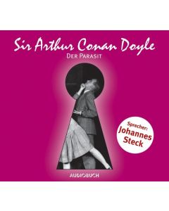 Sir Arthur Conan Doyle • Der Parasit CD