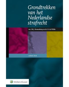 M. J. Kronenberg | B. de Wilde • Grondtrekken van het Nederlandse strafrecht