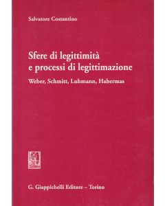Salvatore Costantino • Sfere di legittimità e processi di legittimazione