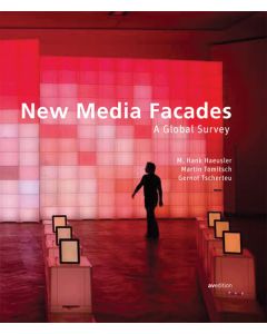 M. Hank Haeusler | Martin Tomitsch | Gernot Tscherteu • New Media Facades