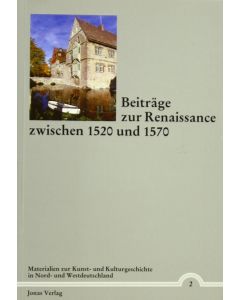 Beiträge zur Renaissance zwischen 1520 und 1570