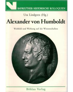 Alexander von Humboldt • Weltbild und Wirkung auf die Wissenschaften