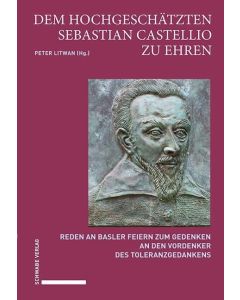 Dem hochgeschätzten Sebastian Castellio zu Ehren