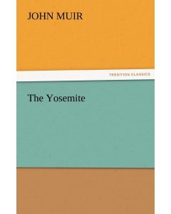 John Muir • The Yosemite