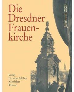 Die Dresdner Frauenkirche • Jahrbuch 2003
