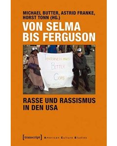 Von Selma bis Ferguson • Rasse und Rassismus in den USA