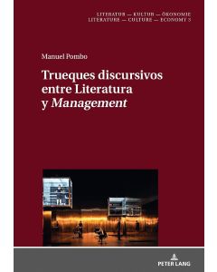 Manuel Pombo • Trueques discursivos entre Literatura y Management