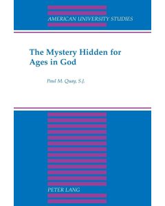 Paul M. Quay, S. J. • The Mystery Hidden for Ages in God