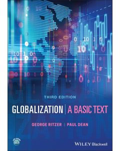 George Ritzer | Paul Dean • Globalization | A Basic Text