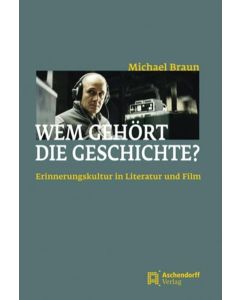 Michael Braun • Wem gehört die Geschichte?