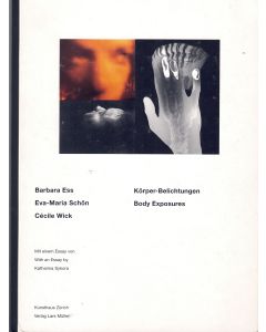 Barbara Ess | Eva M. Schön | Cécile Wick • Körper-Belichtungen | Body Exposures