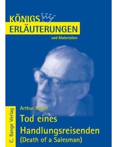 Königs Erläuterungen • Arthur Miller: Tod eines Handlungsreisenden