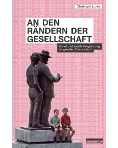 Christoph Lorke • An den Rändern der Gesellschaft