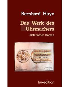 Bernhard Hayo • Das Werk des Uhrmachers