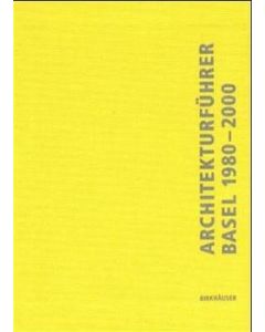 Architekturführer Basel 1980-2000