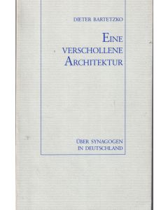Dieter Bartetzko • Eine verschollene Architektur