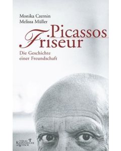 Monika Czernin | Melissa Müller • Picassos Friseur