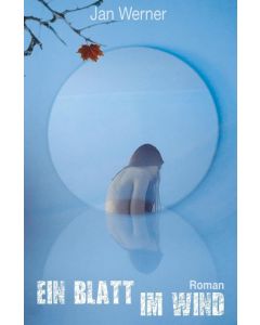 Jan Werner • Ein Blatt im Wind