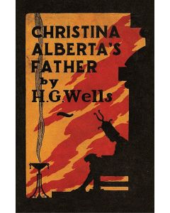 H. G. Wells • Christina Alberta's Father