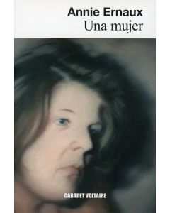 Annie Ernaux • Una mujer