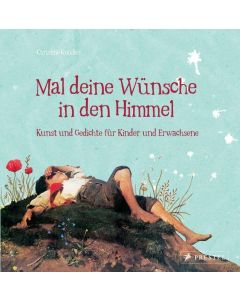 Christine Knödler • Mal deine Wünsche in den Himmel