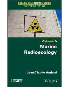 Jean-Claude Amiard • Marine Radioecology, Volume 6