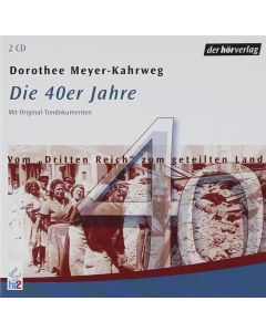Dorothee Meyer-Kahrweg • Die 40er Jahre 2 CDs