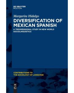 Margarita Hidalgo • Diversification of Mexican Spanish
