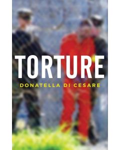 Donatella Di Cesare • Torture