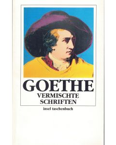 Johann Wolfgang Goethe • Vermischte Schriften