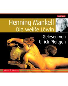 Henning Mankell • Die weiße Löwin 6 CDs