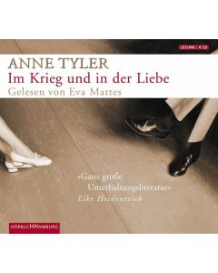 Anne Tyler • Im Krieg und in der Liebe 6 CDs