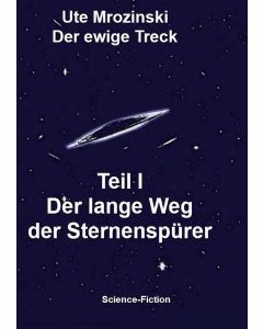 Ute Mrozinski • Der lange Weg der Sternenspürer