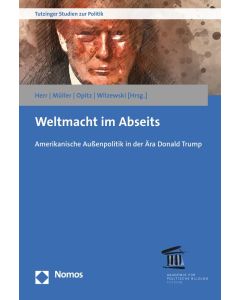 Weltmacht im Abseits • Amerikanische Außenpolitik in der Ära Donald Trump