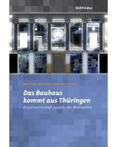 Das Bauhaus kommt aus Thüringen • Kreativwirtschaft jenseits der Metropolen